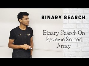 3 Binary Search on Reverse Sorted Array