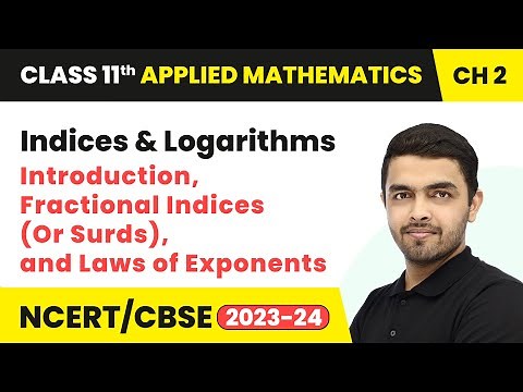 Indices & Logarithms - Introduction, Fractional Indices | Class 11 Applied Mathematics Ch 2