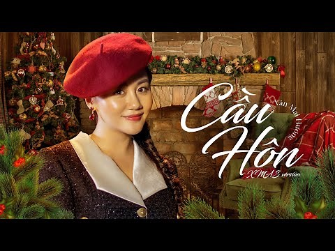 VĂN MAI HƯƠNG - CẦU HÔN (phiên bản Giáng Sinh) [OFFICIAL MUSIC VIDEO]