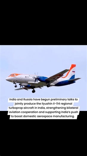 India and Russia have begun preliminary talks to jointly produce the Ilyushin Il-114 regional turboprop aircraft in India, strengthening bilateral aviation cooperation and supporting India’s push to boost domestic aerospace manufacturing. ￼ | Indian Defence Times