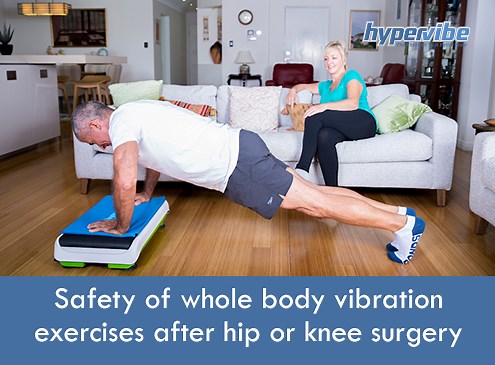 Safety of WBV Exercises After Hip or Knee Surgery