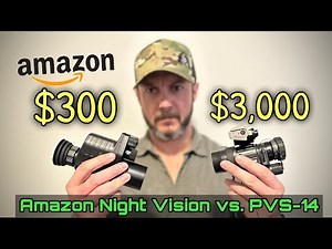 $300 vs $3,000 Night Vision