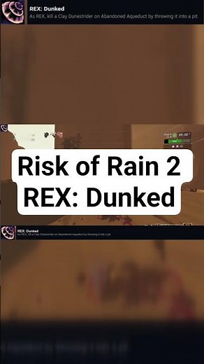 Risk of Rain 2 | Achievement, REX: Dunked