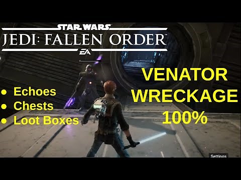 Jedi Fallen Order - Venator Wreckage 100% exploration w/ chests and echos