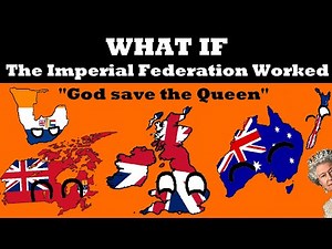 What If The Imperial Federation Was Established?