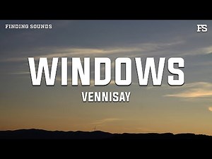 Vennisay - windows (Lyrics)
