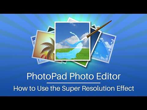 How to Use the Super Resolution Effect | PhotoPad Photo Editing Tutorial