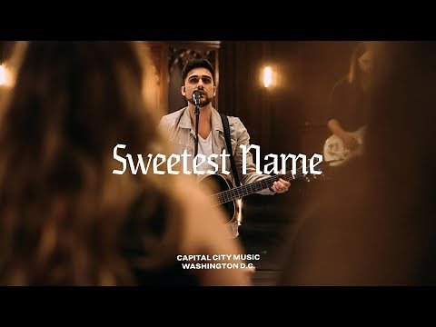Capital City Music | Sweetest Name (+Spontaneous) | Live from Washington, DC | Sweetest Name Album