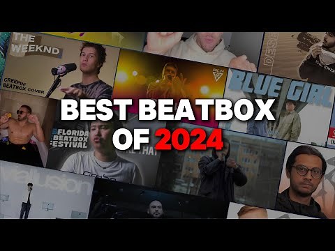 The BEST Beatbox Videos of 2024