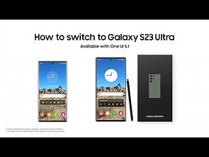 Galaxy S23 Ultra: How to switch to Galaxy S23 Ultra | Samsung