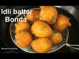 Instant bonda with idli batter | Idli batter bonda | Batter Bonda | Tea time snacks
