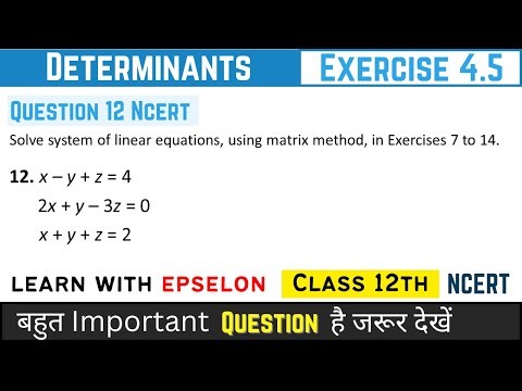 determinants class 12 exercise 4.5 question 12 | determinants class 12 ex 4.5 question 12 |