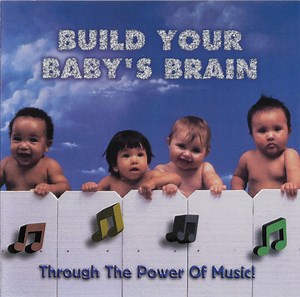 Various - Build Your Baby's Brain- Through The Power Of Music