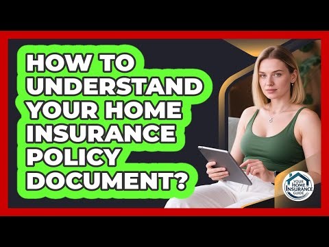 How To Understand Your Home Insurance Policy Document?