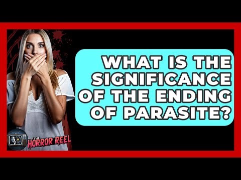 What Is The Significance Of The Ending Of Parasite? - The Horror Reel