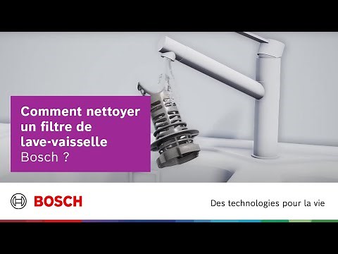 Comment nettoyer un filtre de lave vaisselle Bosch ?