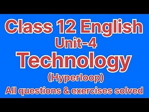 Class 12 Compulsory English Unit 4 Technology complete exercise question answers full solution |