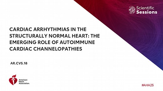 Cardiac Arrhythmias in the Structurally Normal Heart: The Emerging Role of Autoimmune Cardiac Channelopathies