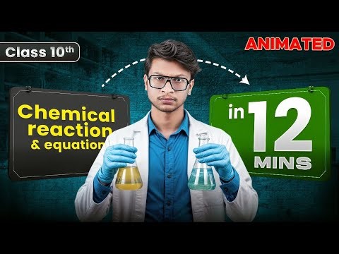 Class 10 Chemical reaction and equations- Animated rapid revision- Chapter 1 SCIENCE in 10 minutes!🔥