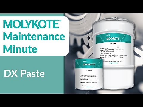 MOLYKOTE® DX Paste || MOLYKOTE® Maintenance Minute