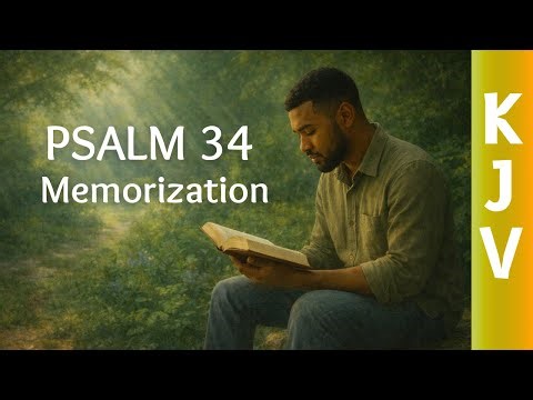 Psalm 34 KJV Memorization Song – I Will Bless the Lord at All Times – 1 Hour Scripture Loop
