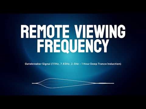 Remote Viewing Frequency – Gatebreaker Signal (111Hz, 7.83Hz, 2.5Hz – 1 Hour Deep Trance Induction)