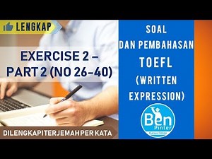 Soal dan Pembahasan TOEFL (structure) | Exercise 2 (Nomor 26-40)