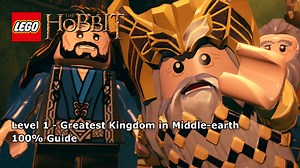 LEGO The Hobbit - Greatest Kingdom in Middle-Earth 100% Guide