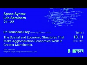 The Spatial and Economic Structures That Make Agglomeration Economies Work in Greater Manchester.