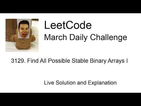 Daily Leetcode #2169: Mar 09, 2026 - 3129. Find All Possible Stable Binary Arrays I
