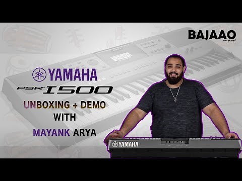 BAJAAO | YAMAHA PSR I500 | Unboxing & Demo | Mayank Arya