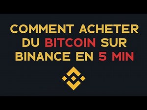 Comment acheter du Bitcoin sur Binance en 5 min