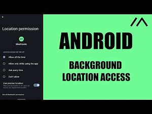 Meshtastic Android - Background Location Access