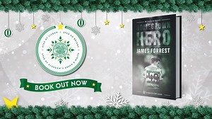 HOMEGROWN HERO - JAMES FORREST BOOK OUT NOW