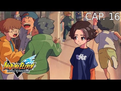 Necesitamos un Kenshin - Cap. 16 - Inazuma Eleven Heroes' Victory Road