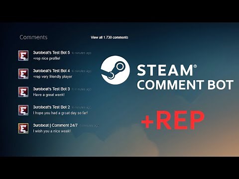 Steam Comment Bot Tutorial | Get MANY FREE +REP comments | 3urobeat