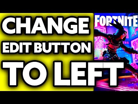 How To Change Edit Button Fortnite Xbox One to Left Stick (2025)