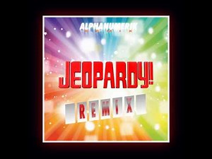 Jeopardy [Theme Song Remix 2018]