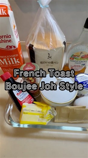 🍞✨ PERFECT FRENCH TOAST, BUT MAKE IT BOUJEE 💅🏼 | Boujee Joh Style