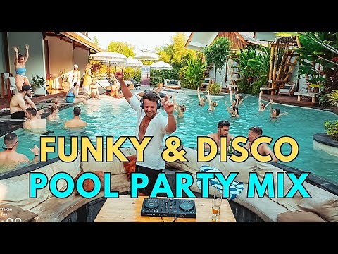 Funky & Nu Disco Pool Party House Music Mix