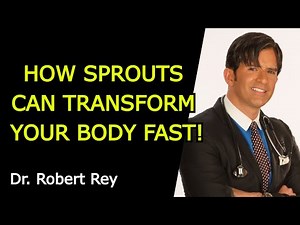 HOW SPROUTS CAN TRANSFORM YOUR BODY FAST! - Dr. Rey