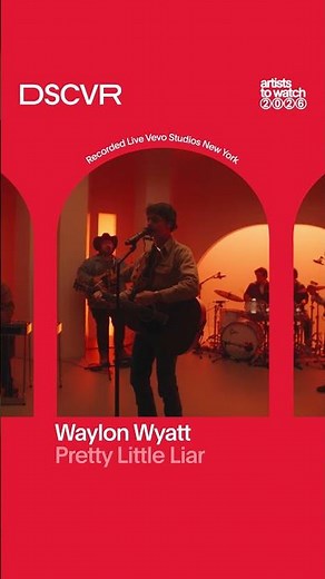 @WaylonWyattMusic "Pretty Little Liar "| Vevo DSCVR Artists to Watch 2026