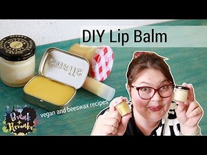 DIY Lip Balm - vegan vs beeswax - recipes for both