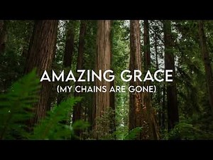 Amazing Grace (My Chains Are Gone) - Chris Tomlin (Lyrics)