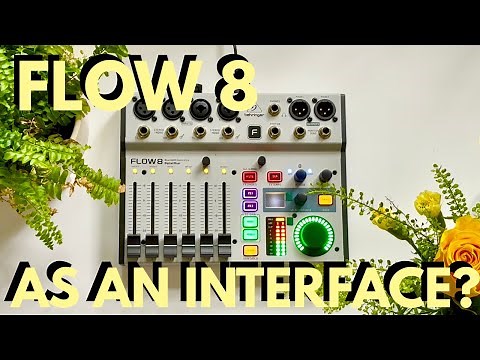 FLOW 8 AS AN INTERFACE? | Behringer FLOW 8 | 2025