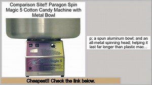Rating Paragon Spin Magic 5 Cotton Candy Machine with Metal Bowl
