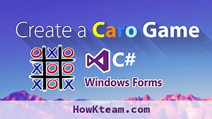 Lập trình game Caro với C# Winform | Website hướng dẫn lập trình miễn phí | How Kteam | Free Education