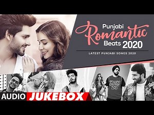 Punjabi Romantic Beats 2020 | AUDIO JUKEBOX | Latest Punjabi Songs 2020