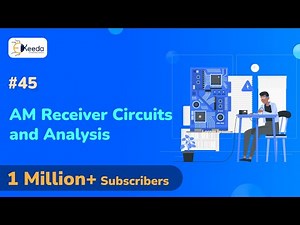 AM receiver circuit and analysis- Radio Receivers - Communication Engineering