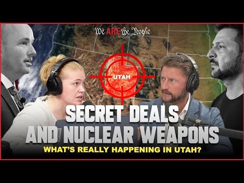 Secret Deals & Nuclear Weapons: What’s Really Happening in Utah?